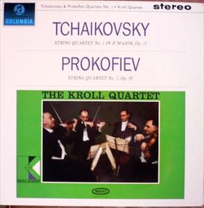 KROLL STRING QUARTET / クロール弦楽四重奏団 / TCHAIKOVSKY&PROKOFIEV:STRING QUARTET