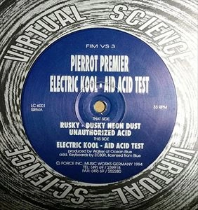PIERROT PREMIER / ELECTRIC KOOL - AID ACID TEST