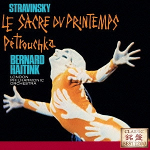 BERNARD HAITINK / ベルナルト・ハイティンク / ストラヴィンスキー:バレエ音楽≪春の祭典≫≪ペトルーシュカ≫