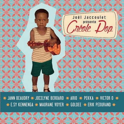 JOEL JACCOULET / ジョエル・ジャックレ / CREOLE POP