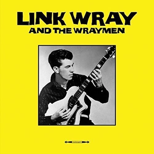 LINK WRAY & THE WRAYMEN / リンク・レイ・アンド・ザ・レイメン / LINK WRAY & THE WRAYMEN