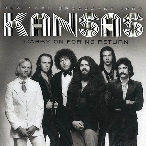 KANSAS / カンサス / CARRY ON FOR NO RETURN