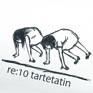 タルトタタン / re:10 tartetatin(生産限定盤)