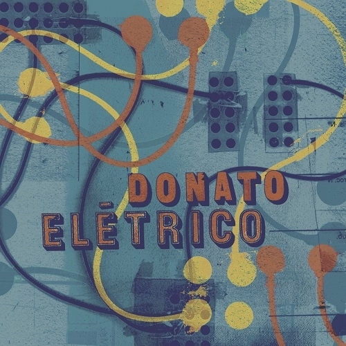 JOAO DONATO / ジョアン・ドナート / DONATO ELETRICO