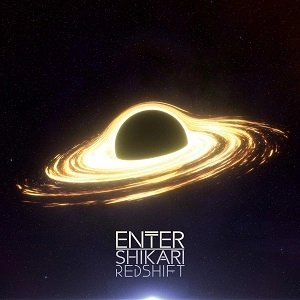 ENTER SHIKARI / エンター・シカリ / REDSHIFT