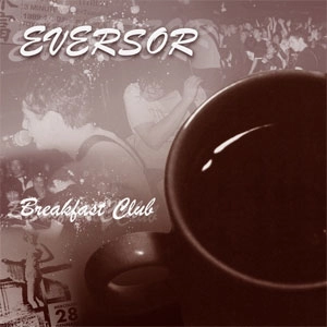 EVERSOR / BREAKFAST CLUB (LP)