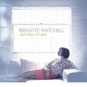 BRIGITTE MITCHELL / ブリジット・ミッチェル / レッツ・コール・イット・ラヴ / LET'S CALL IT LOVE