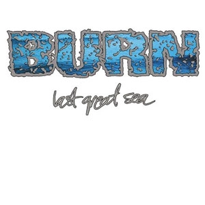 BURN / バーン / LAST GREAT SEA (7")