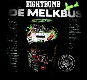 EIGHTBOMB / LIVE AT DEMELKBUS