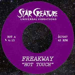 FREAKWAY / HOT TOUCH/AIN'T GONNA LAST