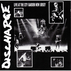DISCHARGE / ディスチャージ / LIVE AT CITY GARDEN NEW JERSEY (DIGI)