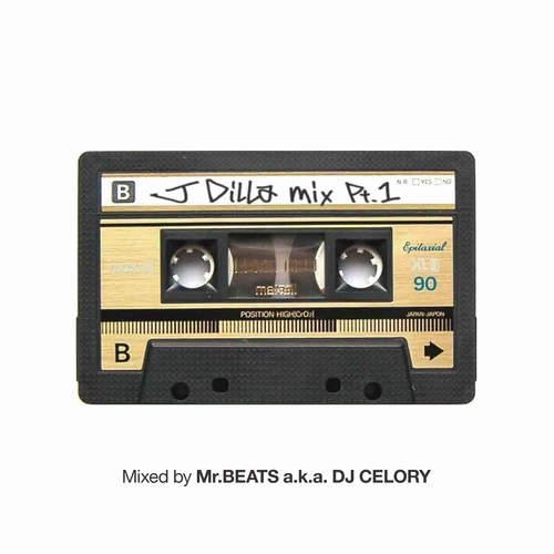 MR.BEATS aka DJ CELORY / ミスタービーツ DJセロリ  / J DILLA MIX VOL.1