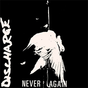 DISCHARGE / ディスチャージ / NEVER AGAIN (DIGI)