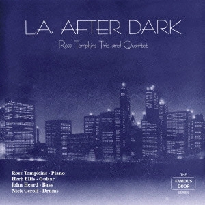 ROSS TOMPKINS / ロス・トンプキンス / L.A.アフター・ダーク / L.A. After Dark