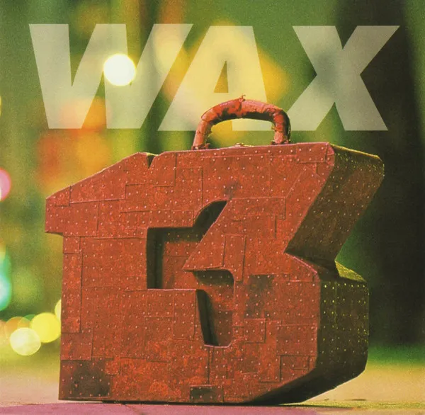 WAX / ワックス / 13UNLUCKYNUMBERS
