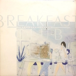 BREAKFAST CLUB / ブレックファーストクラブ / ブレックファーストクラブ / BREAKFAST CLUB