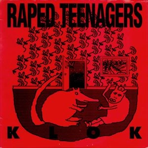 RAPED TEENAGERS / KLOK