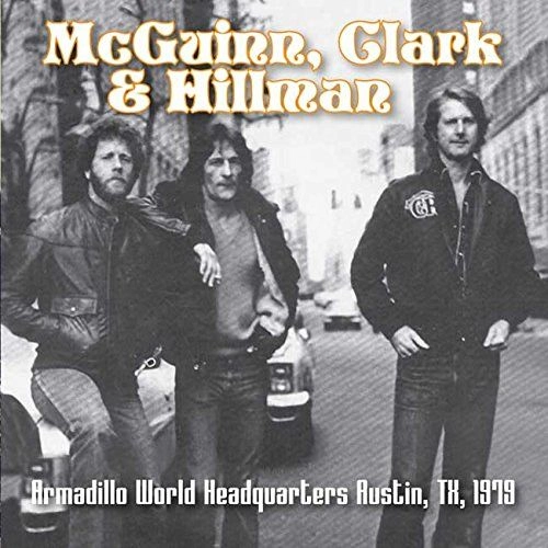 MCGUINN, CLARK & HILLMAN / マッギン,クラーク&ヒルマン  / RMADILLO WORLD HEADQUARTERS AUSTIN, TX, 1979