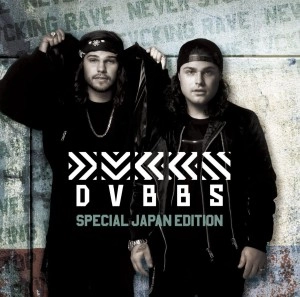 DVBBS / ダブズ / DVBBS - JAPAN SPEICAL EDITION
