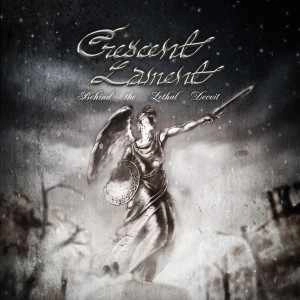 CRESCENT LAMENT / BEHIND THE LETHAL DECEIT