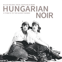 V.A. (HUNGARIAN NOIR) / オムニバス / HUNGARIAN NOIR - A TRIBUTE TO THE GLOOMY
