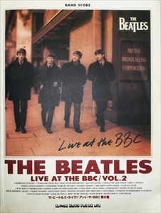 BEATLES / ビートルズ / バンド･スコア ザ･ビートルズ･ライブ!! アット･ザ･BBC 第2集