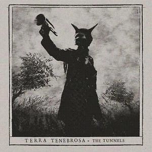 TERRA TENEBROSA / THE TUNNELS<DIGI/SLIPCASE>