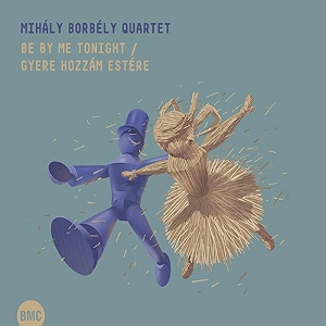 MIHALY BORBELY / ミハーイ・ボルベーイ / BE BY ME TONIGHT