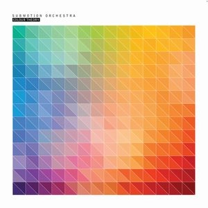 SUBMOTION ORCHESTRA / サブモーション・オーケストラ / COLOUR THEORY