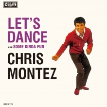 CHRIS MONTEZ / クリス・モンテス / レッツ･ダンス･アンド･サム･カインダ･ファン