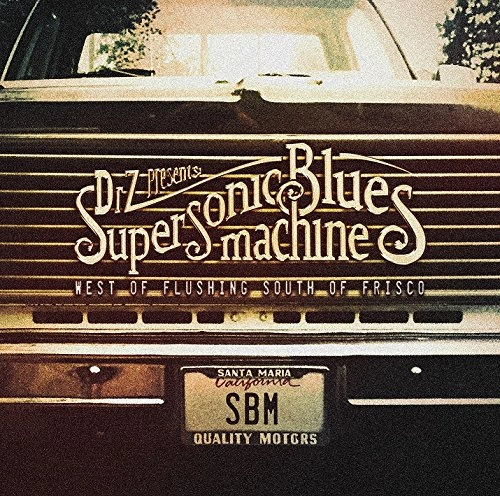 SUPERSONIC BLUES MACHINE / スーパーソニック・ブルース・マシーン / "WEST OF FLUSHING, SOUTH OF FRISCO (180G 2LP)"