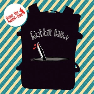 Down the Rabbit-Hole / Rabbit Killer