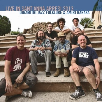 DINAMITRI JAZZ FOLKLORE/AMIRI BARAKA / LIVE IN SANT'ANNA ARRESI 2013 (ITA)