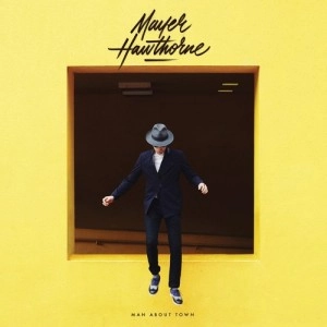 MAYER HAWTHORNE / MAN ABOUT TOWN