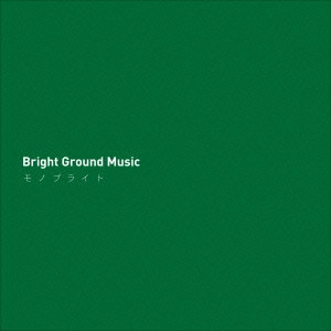 monobright / Bright Ground Music
