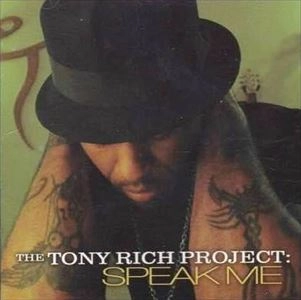 TONY RICH PROJECT / トニー・リッチ・プロジェクト / SPEAK ME
