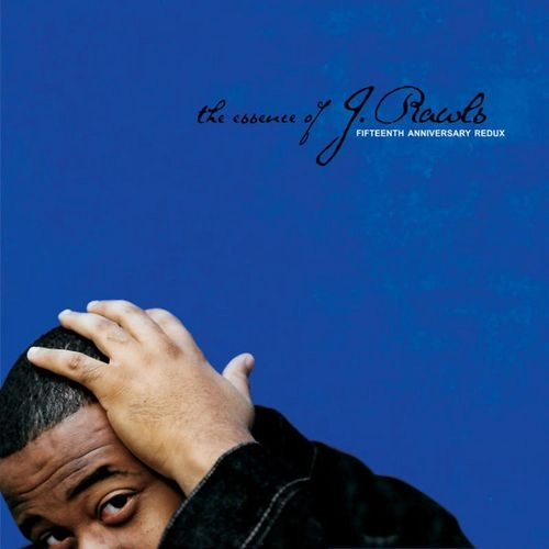 J.RAWLS / ESSENCE OF (FIFTEENTH ANNIVERSARY REDUX)