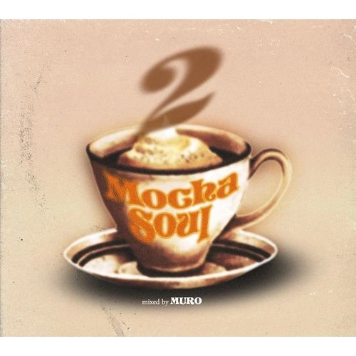 DJ MURO / DJムロ / Mocha Soul 2"紙ジャケット"
