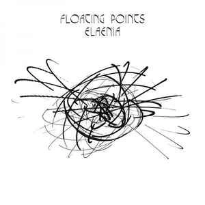 FLOATING POINTS / フローティング・ポインツ / ELAENIA
