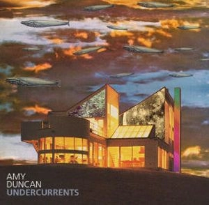 AMY DUNCAN / UNDERCURRENTS +DL / UNDERCURRENTS
