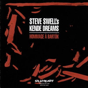 STEVE SWELL / スティーブ・スウェル / HOMMAGE A BARTOK