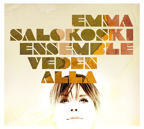 EMMA SALOKOSKI / ENSEMBLE VEDEN ALLA