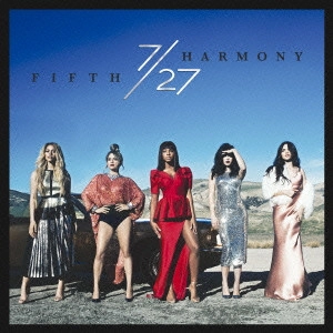 FIFTH HARMONY / フィフス・ハーモニー / 7/27 (ジャパン・デラックス・エディション) / 7/27 JAPAN DELUXE EDITION