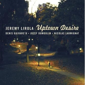 JEREMY LIROLA / UPTOWN DESIRE