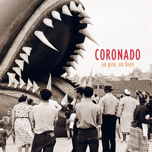 GILLES CORONADO / AU PIRE, UN BIEN