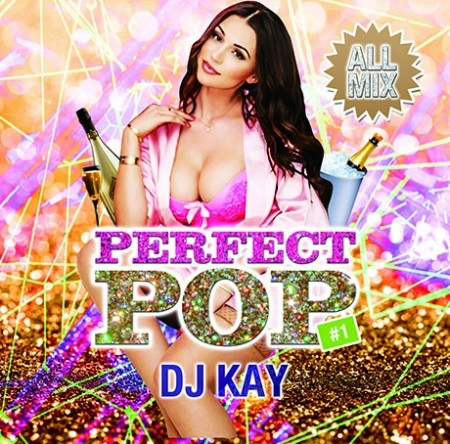 DJ KAY / PERFECT POP #1