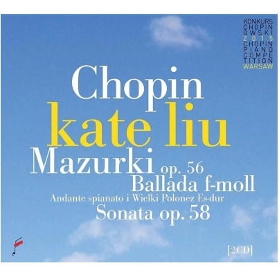 KATE LIU / ケイト・リウ / CHOPIN PIANO COMPETITION 2015-KATE LIU(2CD)