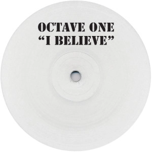 OCTAVE ONE / オクターヴ・ワン / I BELIEVE