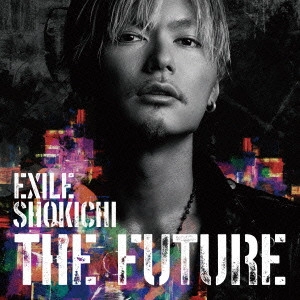 EXILE SHOKICHI / THE FUTUR(初回DVD付)