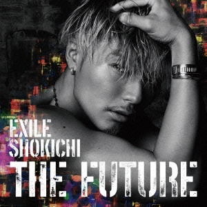 EXILE SHOKICHI / THE FUTURE(BD付)